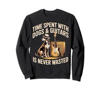 Time Spent with Dogs and Guitars is Never Wasted Sweatshirt