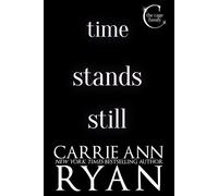 Time Stands Still - Carrie Ann Ryan - Carrie Ann Ryan - ebook (ePub) - Livre