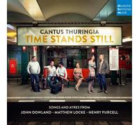 TIME STANDS STILL - SONGS AND AYRES FROM DOWLAND - CANTUS THURINGIA CD NEUF