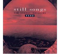 TIME STRINGS TRAVELLERS - Still Songs
