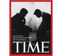 Time: The Illustrated History of the World's Most Influential Magazine (Beaux Arts Editions)