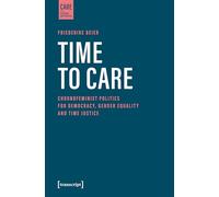 Time to Care: Chronofeminist Politics for Care, Democracy, and Social Justice