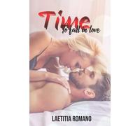 Time to Fall in Love: Tome 1