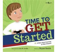 Time to Get Started by Bryan Bryan Smith Smith Bryan Bryan Smith Smith (Auteur)