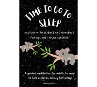 Time to go to sleep: A story for adults to read to children who have difficulty falling asleep