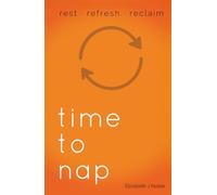 Time to Nap: rest · refresh · reclaim