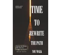 TIME TO REWRITE THE PATH YOU WALK: New Entrepreneurs, CEOs, How To Fix Your Credit, Build Wealth and Become Successful Making Millions of Dollars.
