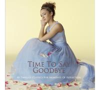 Time to Say Goodbye [Import]