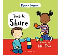 Time to Share: Show your child what a lovely thing sharing can be, a delightful book to prepare them for school