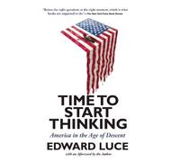 Time to Start Thinking by Luce, Edward. (Grove Press,2013) [Paperback]