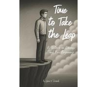 Time to Take the Leap: Reflections on Courage and New Beginnings