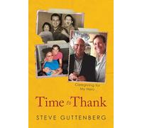 Time to Thank: Caregiving for My Hero