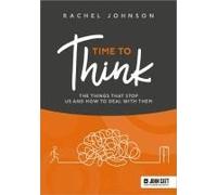 Time To Think: The Things That Stop Us And How To Deal With Them