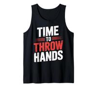 Time to Throw Hands Boxing Fighter Attitude Athlete - Débardeur