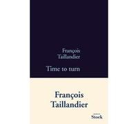 François Taillandier – Time to Turn – La Grande Intrigue (Tome 5) – Broché – Stock