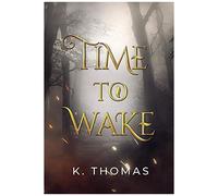 Time To Wake: Volume 1