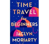 Time Travel for Beginners - Jaclyn Moriarty - HQ - ebook (ePub) - Livre