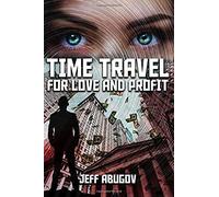 Time Travel For Love And Profit