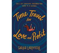 Time Travel For Love And Profit