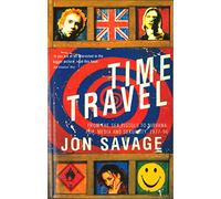 Time Travel: From the Sex Pistols to Nirvana: Pop, Media and Sexuality, 1977-96