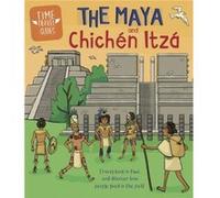 Time Travel Guides The Maya and Chichen Itza by Ben Hubbard Ben Hubbard (Auteur)