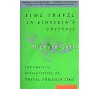 Time Travel in Einstein's Universe J. Richard Gott (Auteur)