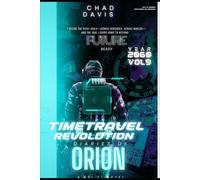 Time Travel Revolution: Diaries of Orion: Sci-Fi Novel