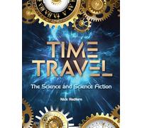 Time Travel: The Science and Science Fiction