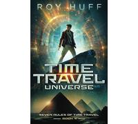 Time Travel Universe (Seven Rules Of Time Travel)