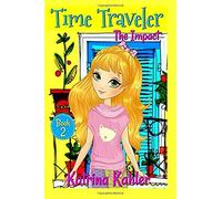 Time Traveler - Book 2 - The Impact