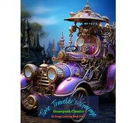 Time Traveler’s Garage: Steampunk Classics Coloring Book Vol 2