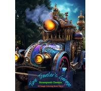 Time Traveler’s Garage: Steampunk Classics Coloring Book Vol 4
