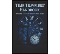 Time Travelers' Handbook: A Word Search Through Time: Over 35 Puzzles