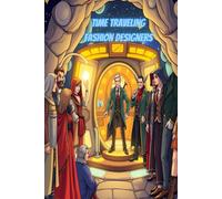 Time-Traveling Fashion Designers: Create Wild Outfits for Different Eras - Past, Present, and Future!