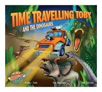 Time Travelling Toby And The Dinosaurs by Graham Jones Graham Jones (Auteur)
