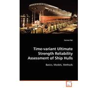 Time-Variant Ultimate Strength Reliability Assessment Of Ship Hulls
