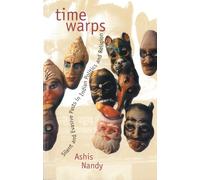 Time Warps: Silent and Evasive Pasts in Indian Politics and Religion