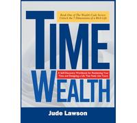 TIME WEALTH: Art of Living Beyond the Hustle: A Self-Discovery Workbook for Reclaiming Your Time and Designing a Life That Feels Like Yours