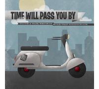 Time Will Pass You by