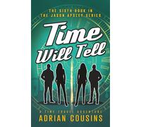 Time Will Tell: A Time Travel Adventure