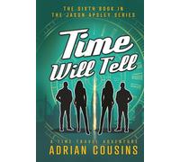 Time Will Tell: A Time Travel Adventure