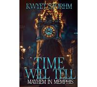 Time Will Tell Mayhem In Memphis