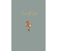 Time with God: A 90-Day Bible Study Journal