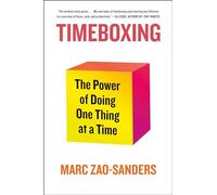 Timeboxing: The Power of Doing One Thing at a Time