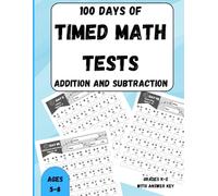 Timed Math Tests: 100 Days of Timed Tests: Addition and Subtraction: Grades K-2, Math Drills, Digits 0-20