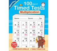 Timed Tests: Multiplication Math Drills, Practice 100 days of speed drills: Digits 0-12, Grades 3-5