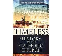 Timeless: A History of the Catholic Church