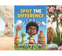 Timeless Adventures: Spot the Difference Through History: Explore Ancient Egypt, Dinosaurs, Medieval Castles, The Ocean, and Pioneer Life with Fun and Easy Puzzles for Kids