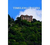 Timeless Castles | Decorative Book for Home Decor & Journal | Picturesque Aesthetic: Cocktail Coffee Table Books & Bookshelves Interior Design (Journaling Series)
