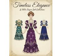 Timeless Elegance Vintage Paper Dolls: A 1950s Paper Doll Collection: Cut-Out Vintage Fashion Activity Book for Adults and Teens